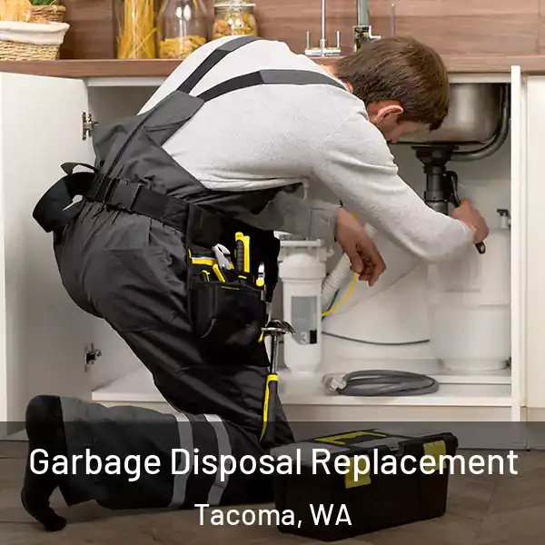  Garbage Disposal Replacement Tacoma, WA