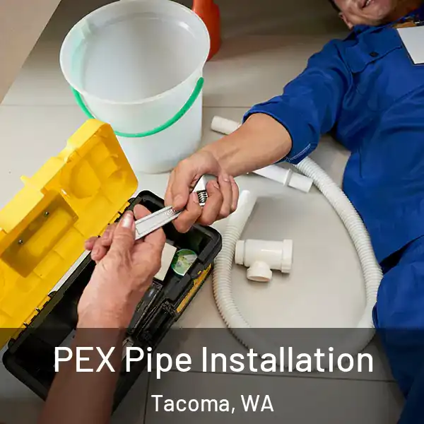  PEX Pipe Installation Tacoma, WA