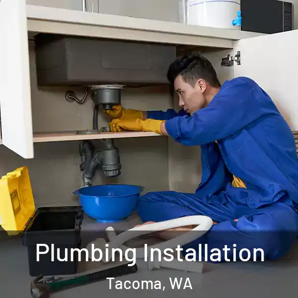  Plumbing Installation Tacoma, WA