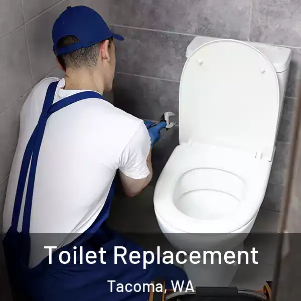  Toilet Replacement Tacoma, WA