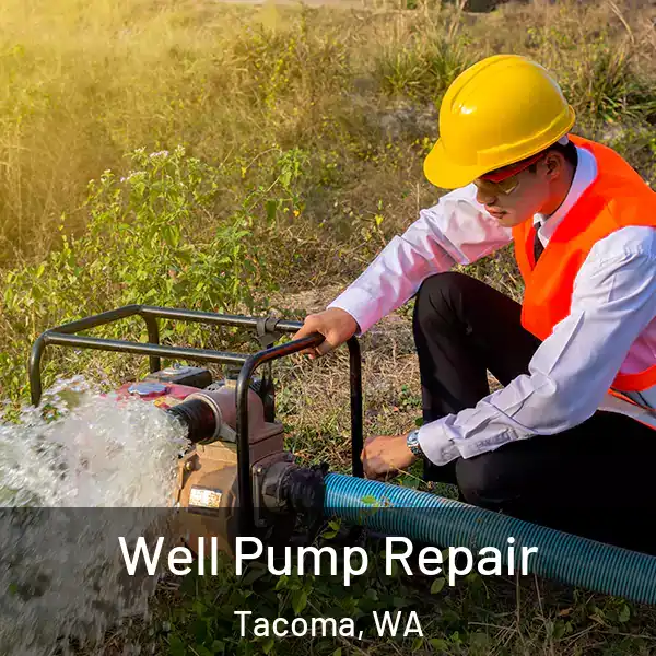  Well Pump Repair Tacoma, WA